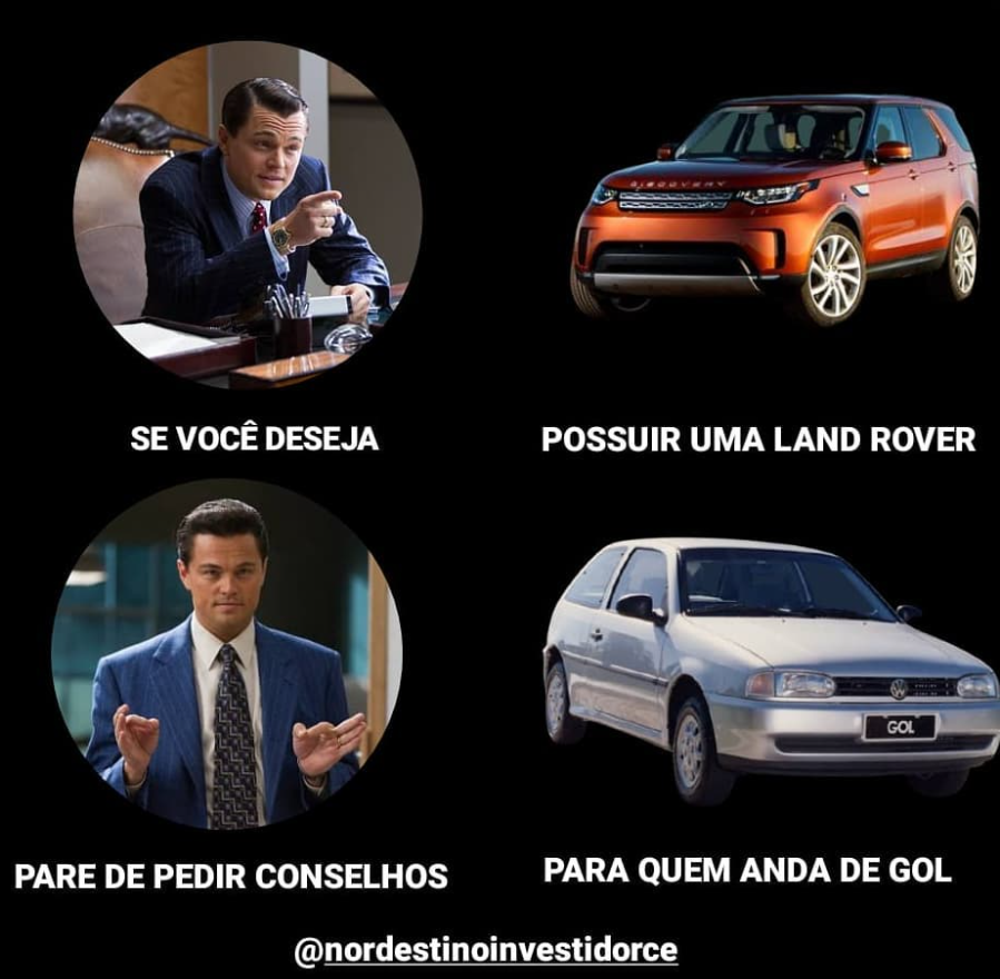 Conselho sobre investimentos: analogia entre pedir opiniões sobre um carro de luxo (Land Rover) a quem tem um modelo popular (Gol), destacando a importância de buscar orientação qualificada.